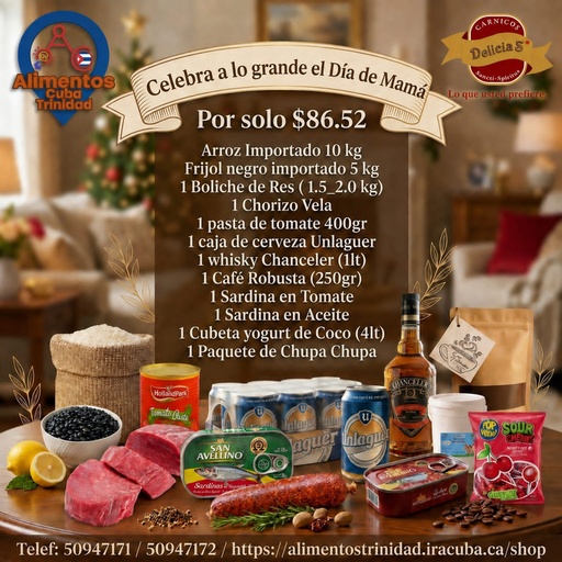 Combo #1 Especial para Mamá.                (10 kg Arroz, 5 kg frijol negro, 1 pasta tomate, 1 paquete Chupa Chupa, 1 caja cerveza Unlaguer, 1 whisky Chanceller 1 litro, 1 boliche (1.5-2.0 kg), 1 café Robusta, 1 sardina en tomate, 1 sardina en aceite, 1 chorizo vela, 1 yogurt de coco (4lt)